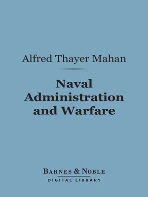 cover image of Naval Administration and Warfare (Barnes & Noble Digital Library)